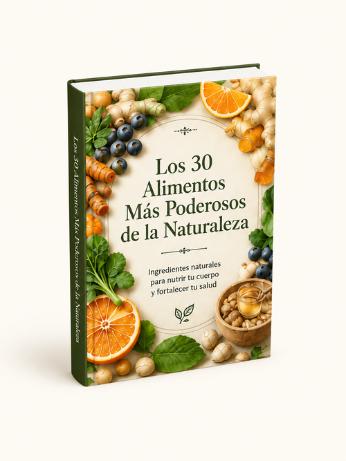 Los 30 Alimentos Más Poderosos de la Naturaleza